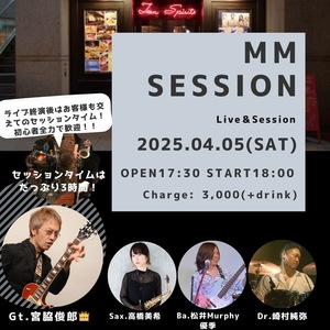 4/5(土) MM SESSION Live & Session